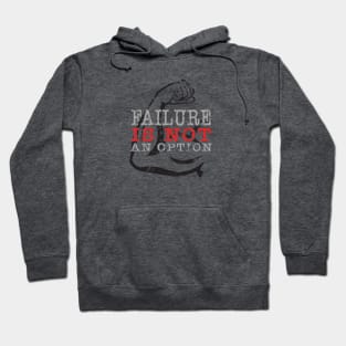 Failure is NOT an option Hoodie